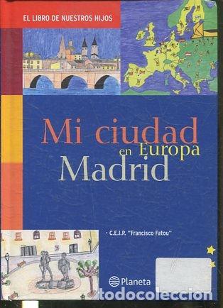 Libros: MI CIUDAD EN EUROPA. MADRID. - VV.AA. - Foto 1