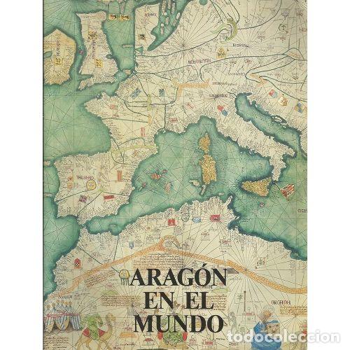 Libros: ARAGON en el MUNDO. - VVAA - Sin Especificar - Foto 1