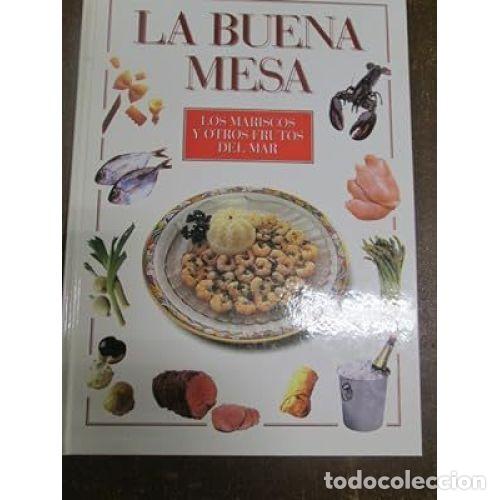 Libri di seconda mano: La Buena Mesa: los Mariscos y Otros Frutos del Mar - Vvaa - Editorial Planeta Deagostini