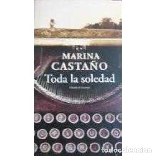 Libros: Toda la Soledad - Marina Casta&ntilde;o - Editorial Bru&ntilde;o - Foto 1