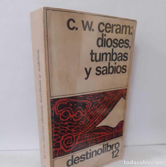 Libros: DIOSES, TUMBAS Y SABIOS - CERAM, C. W. - Foto 1