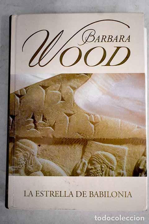 Libros: La estrella de Babilonia.- Wood, Barbara - Foto 1