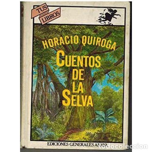 Libros: CUENTOS de la SELVA - HORACIO QUIROGA - Sin Especificar - Foto 1