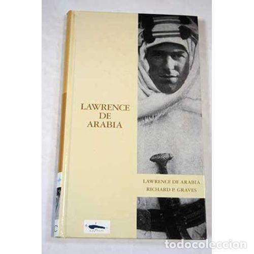 Libros: Lawrence de Arabia - Richard P. Graves - Editorial Abc - Foto 1