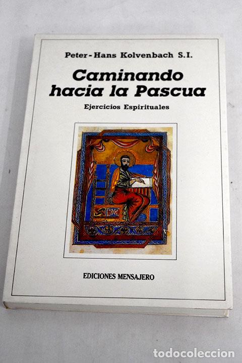 Libros: Caminando hacia la pascua: ejercicios espirituales.- Kolvenbach, Peter-Hans - Foto 1