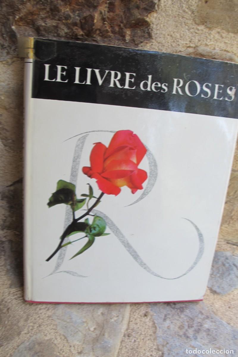 Libros: LE LIVRES DES ROSES. BERTRAM PARK. EL LIBRO DE LAS ROSAS. FRANCES - Foto 1