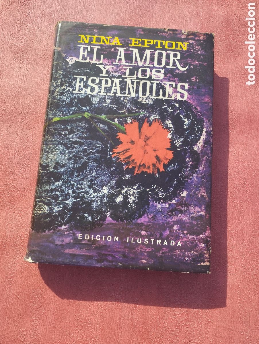 Libros: El amor y los espa&ntilde;oles. Nina Epton. Edici&oacute;n ilustrada. - Foto 1