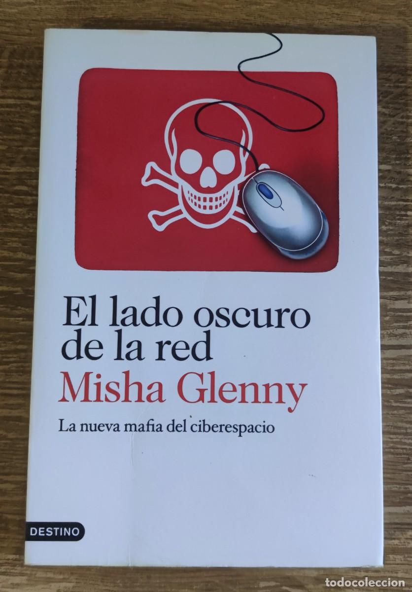Libros: Libro - El lado oscuro de la red (2012) Misha Glenny - Foto 1