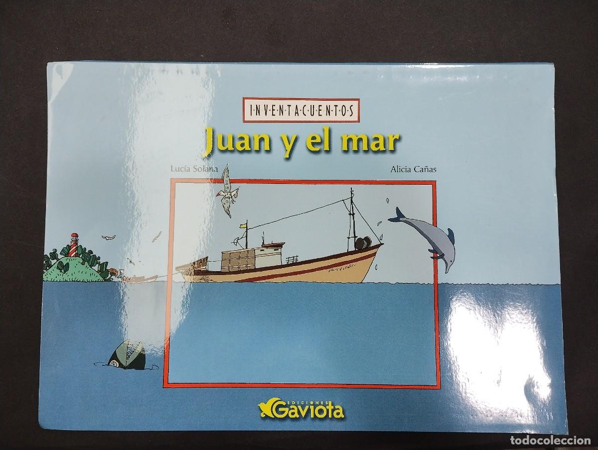 Libros: JUAN Y EL MAR INVENTA CUENTOS EDITORIAL GAVIOTA - Foto 1