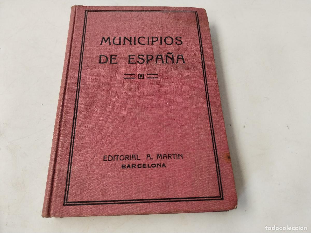 Libros: Municipios de Espa&ntilde;a - Ed. A. Mart&iacute;n - 1940 - c130 - Foto 8
