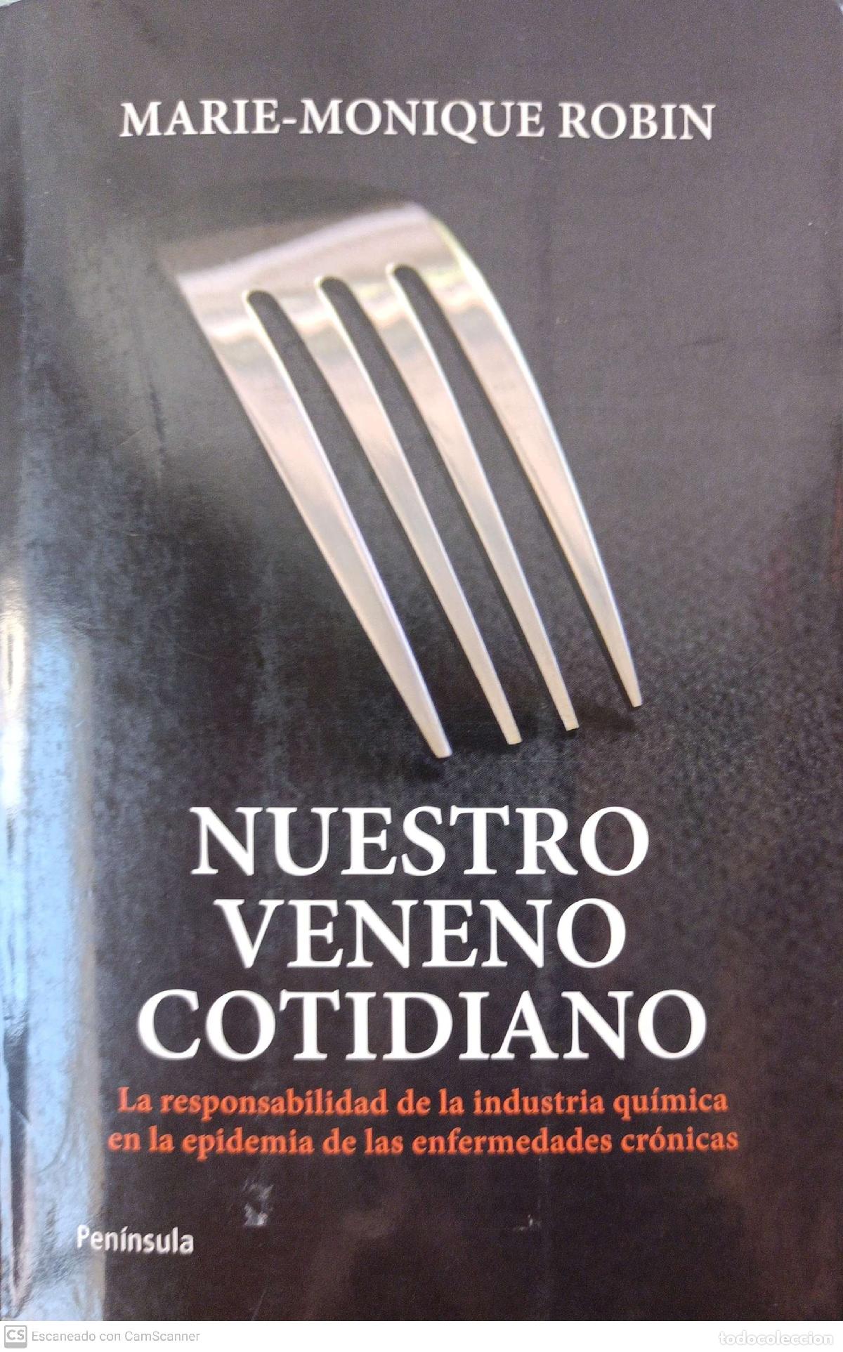 Libros: Nuestro veneno cotidiano - Marie-Monique Robin - Foto 1