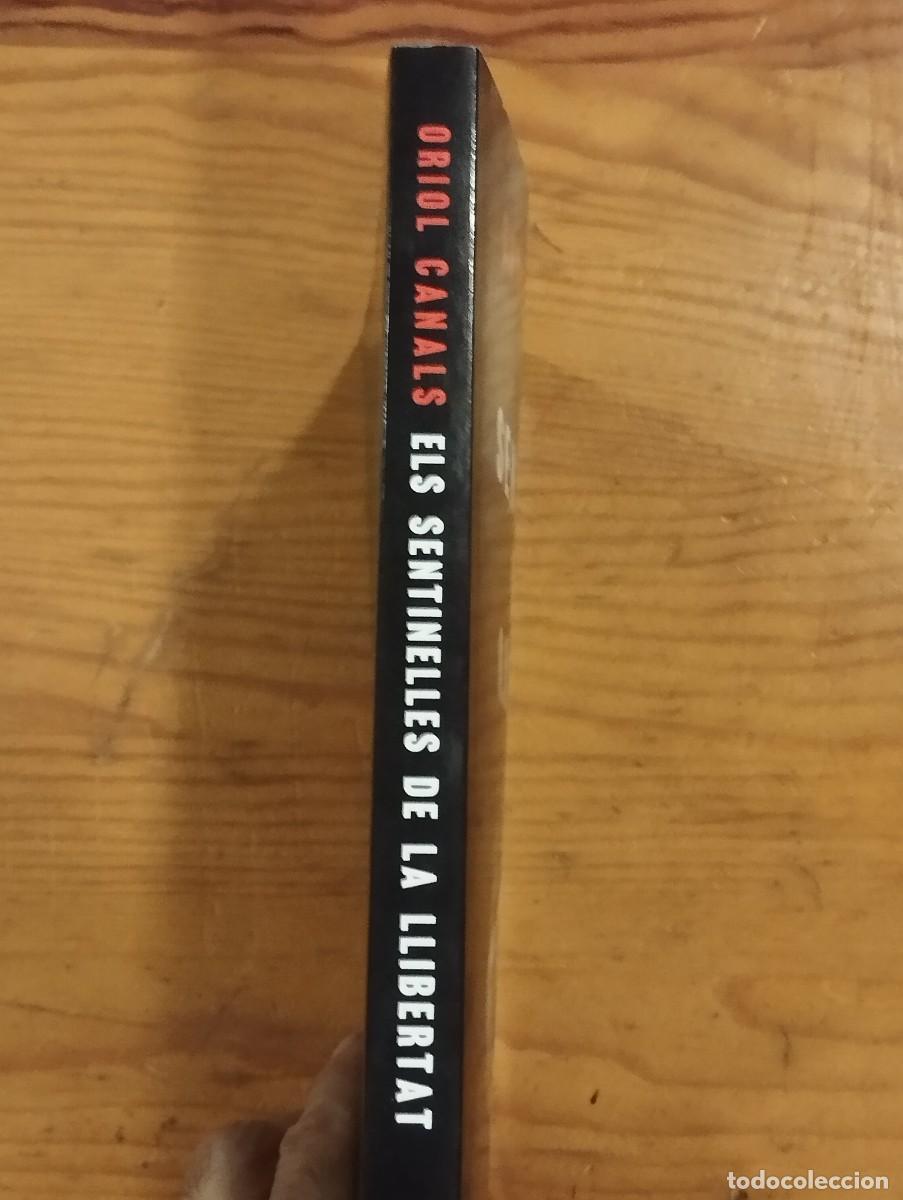 Libros: ELS SENTINELLES DE LA LLIBERTAT - ORIOL CANALS. - Foto 4