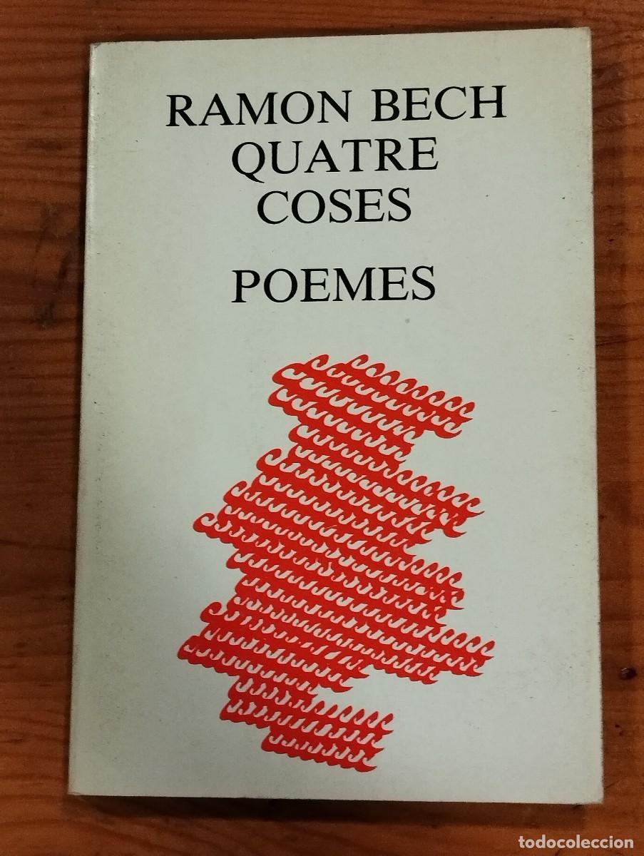 Libros: QUATRE COSES - POEMES - RAMON BECH. - Foto 1