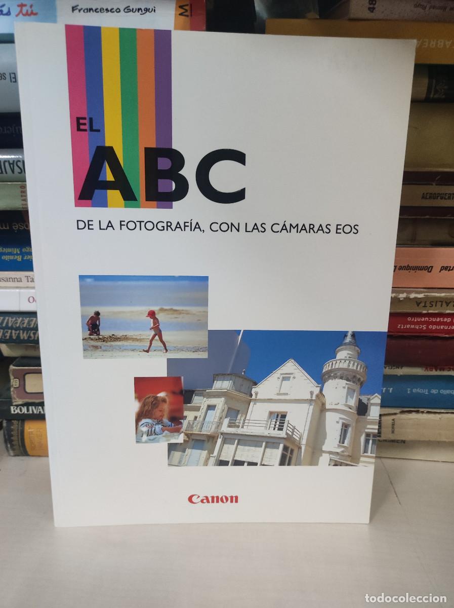 Libros: EL ABC DE LA FOTOGRAF&Iacute;A, CON LAS C&Aacute;MARAS EOS CANON - Foto 1