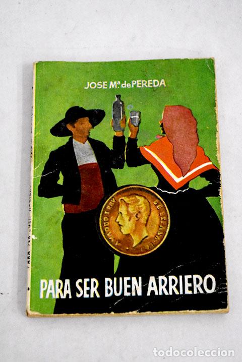 Libros: Para ser buen arriero.- Pereda, Jos&eacute; Mar&iacute;a de - Foto 1
