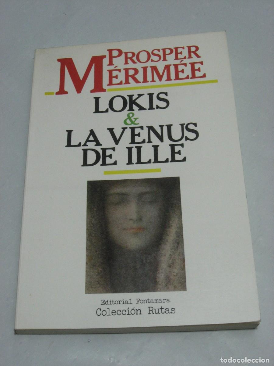 Libros: LOKIS & LA VENUS DE ILLE - Prosper M&eacute;rim&eacute;e - Foto 1