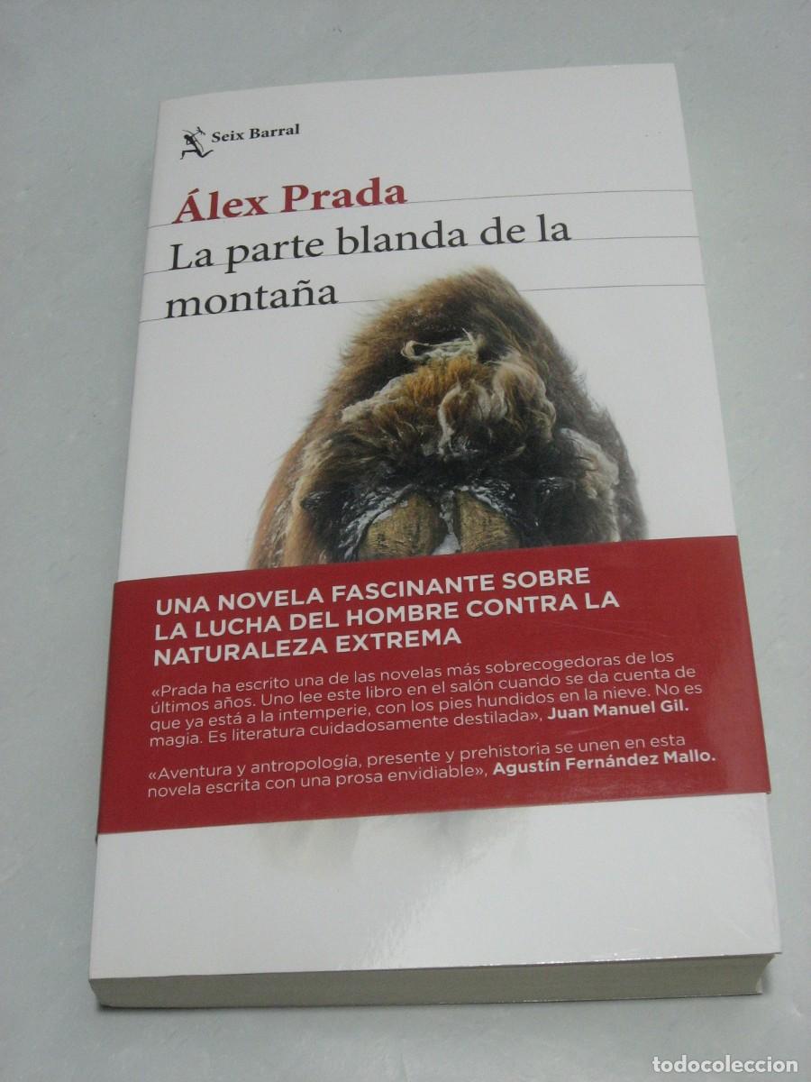 Libros: LA PARTE BLANDA DE LA MONTA&Ntilde;A - &Aacute;lex Prada - Foto 1