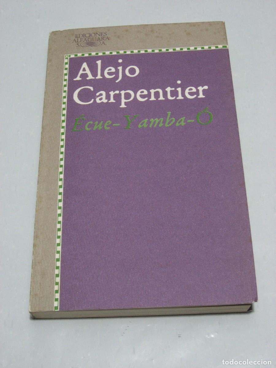 Libros: &Eacute;CUE-YAMBA-&Oacute; - Alejo Carpentier - Foto 1