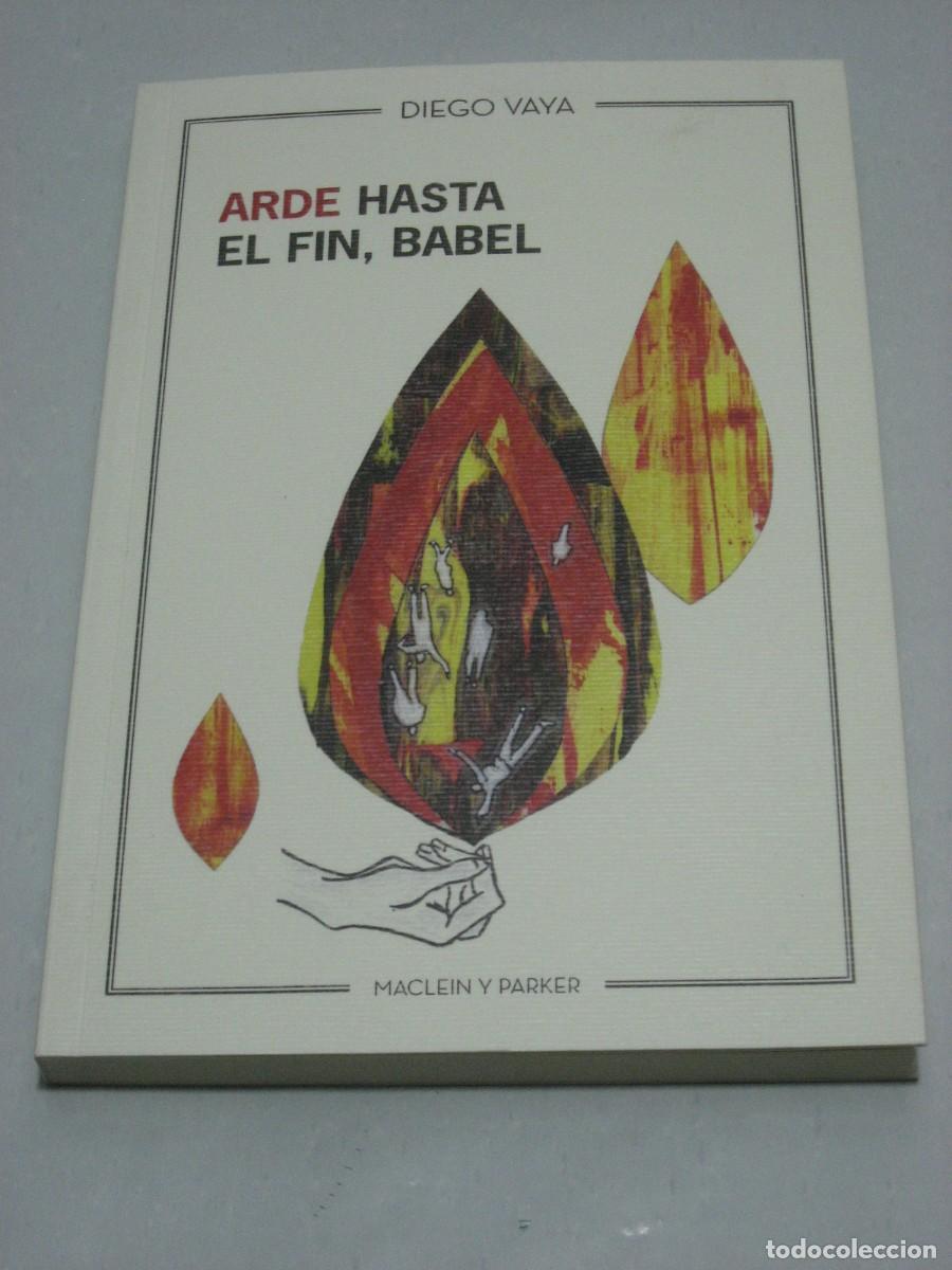 Libros: ARDE HASTA EL FIN, BABEL - Diego Vaya - Foto 1