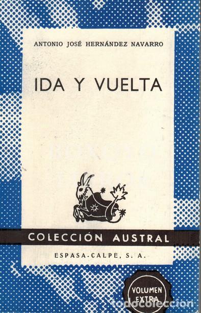 Libros: HERN&Aacute;NDEZ NAVARRO, Antonio Jos&eacute;. Ida y vuelta - Foto 1