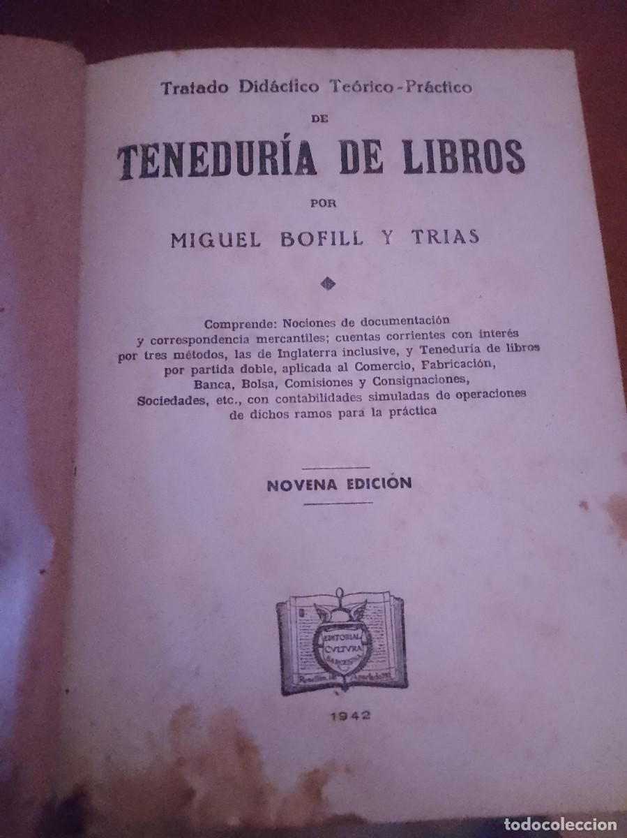 Libros: Tratado did&aacute;ctico te&oacute;rico pr&aacute;ctico de tenedur&iacute;a de libros,m.bofil y trias, - Foto 13