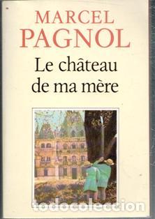Libros: Le chateau de ma mere, Marcel Pagnol - Foto 1