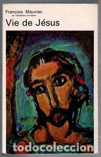 Libros: Vie de Jes&uacute;s, Fran&ccedil;ois Mauriac - Foto 1