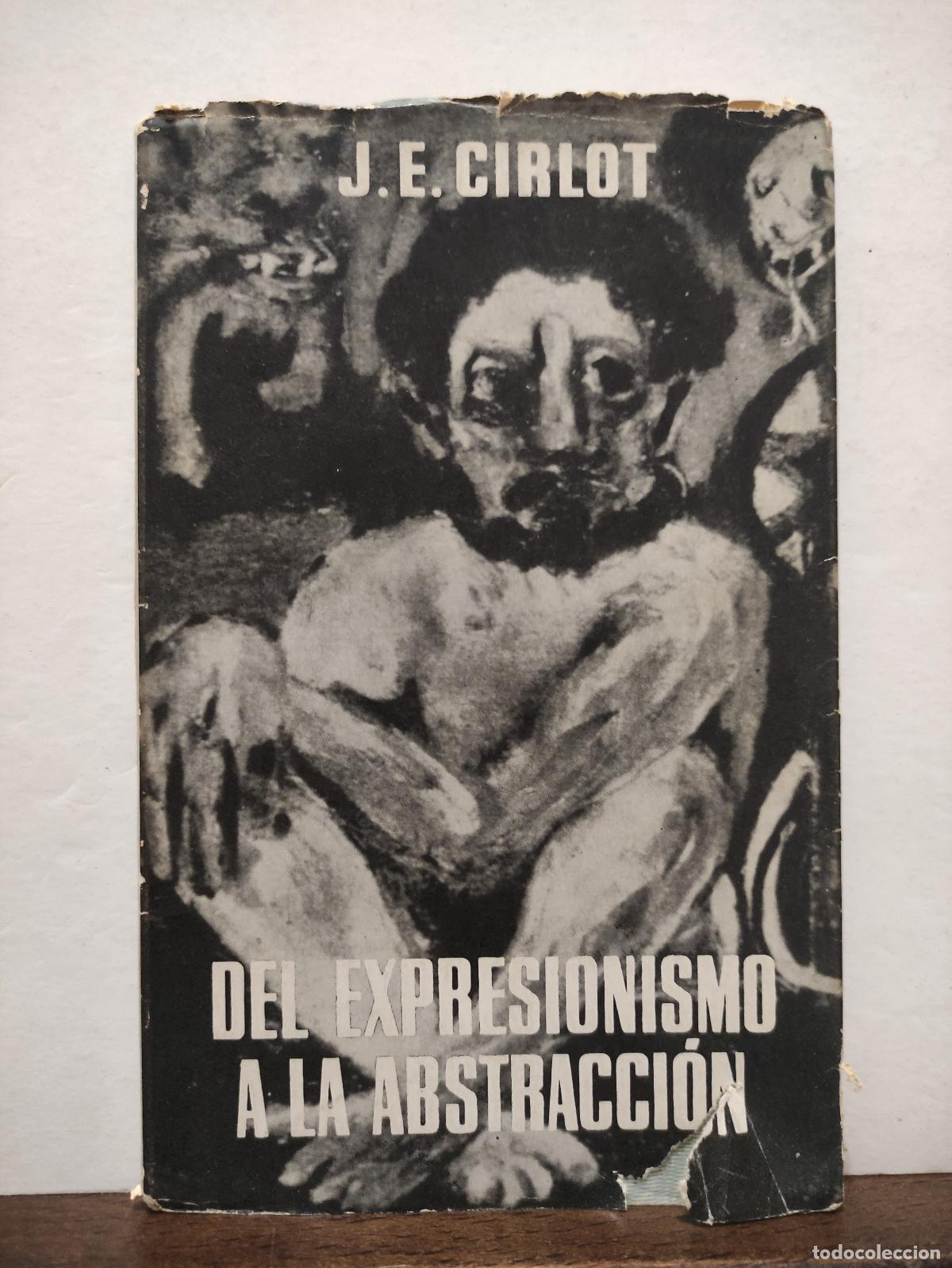Libros: DEL EXPRESIONISMO A LA ABSTRACCION - J. E. CIRLOT - Foto 1