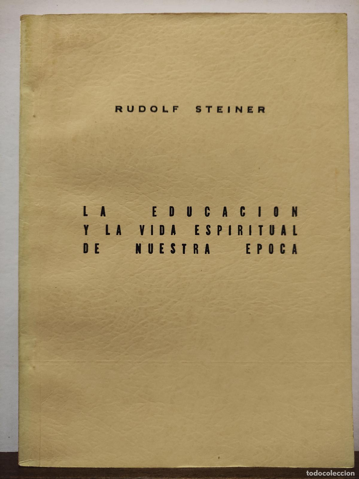 Libros: LA EDUCACION Y LA VIDA ESPIRITUAL DE NUESTRA EPOCA - RUDOLF STEINER - Foto 1