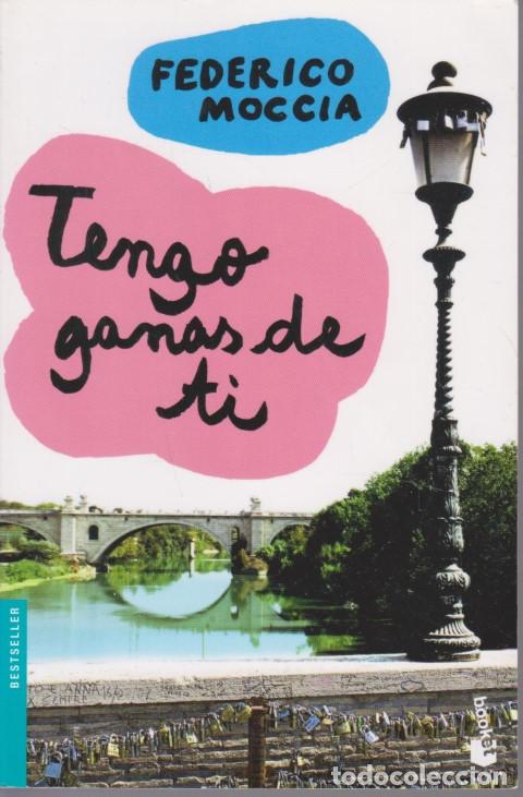 Libros: TENGO GANAS DE TI - FEDERICO MOCCIA - Foto 1
