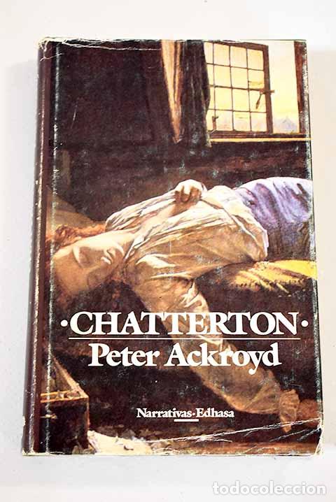 Libros: Chatterton: Ackroyd, Peter.- Ackroyd, Peter - Foto 1