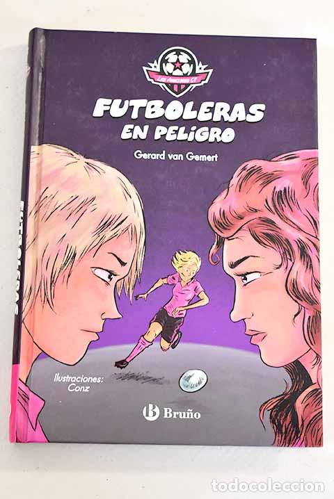 Libros: Futboleras en peligro.- Gemert, Gerard van - Foto 1