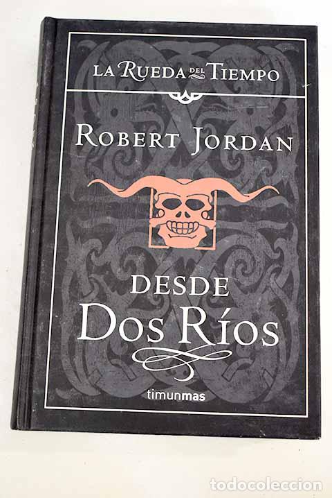 Libros: Desde dos r&iacute;os: Jordan, Robert.- Jordan, Robert - Foto 1