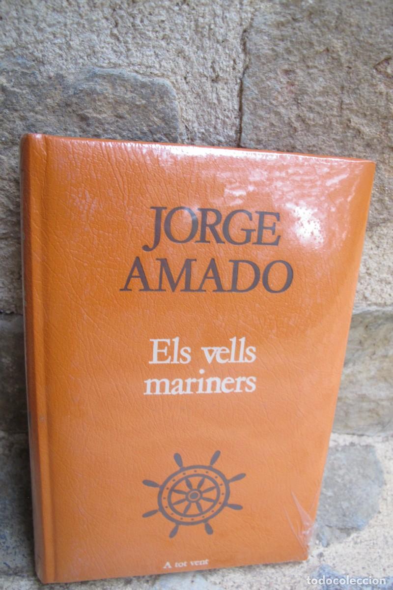 Libros: ELS VELLS MARINERS. JORGE AMADO.. PROA A TOT VENT. . NOU PRECINTAT - Foto 1