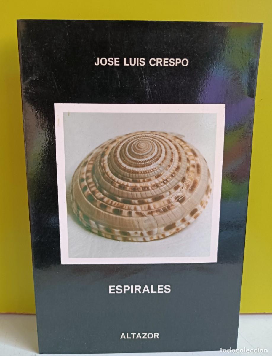 Libros: ESPIRALES. - CRESPO, Jos&eacute; Luis. - Foto 1