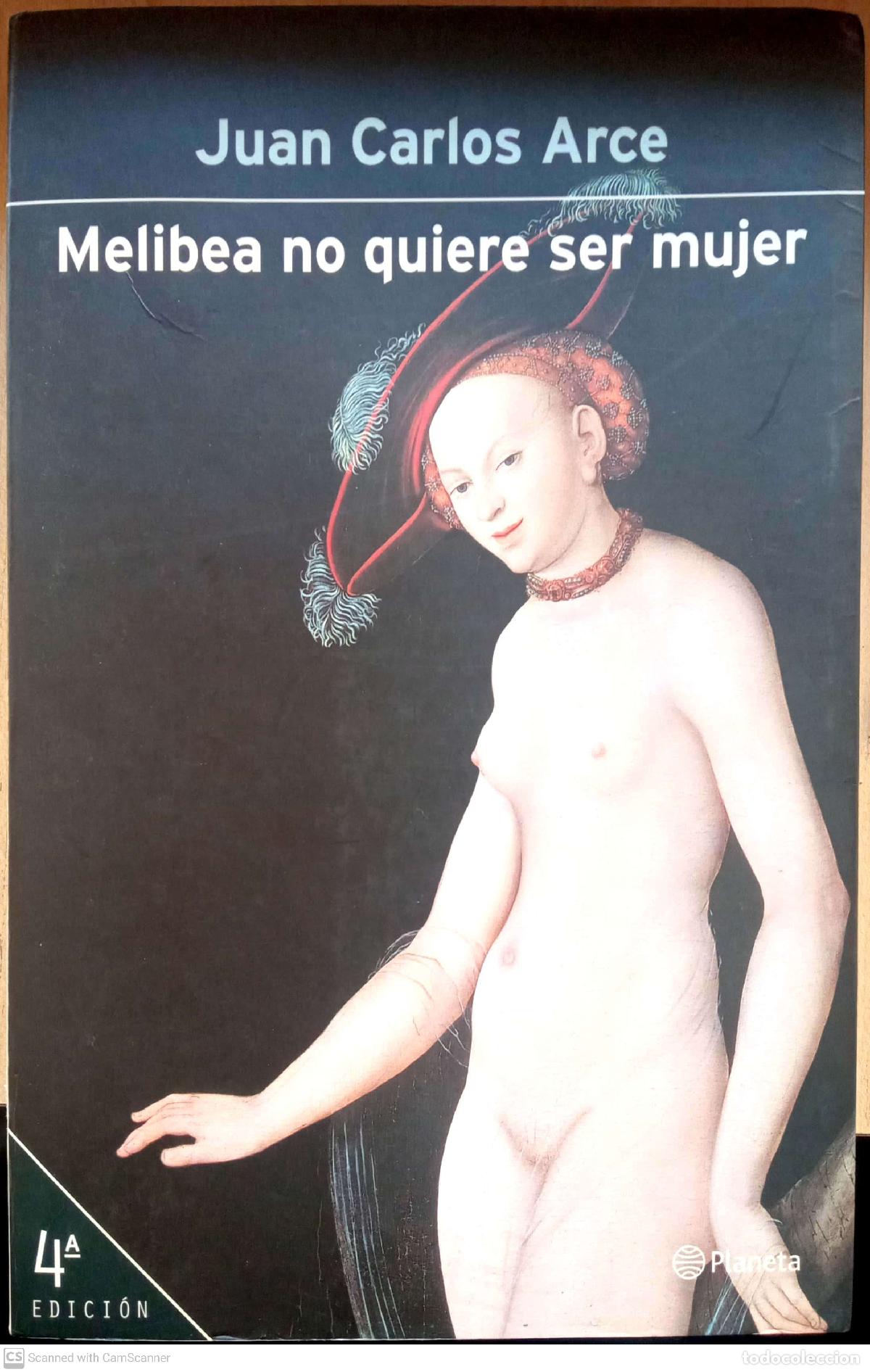 Libros: Melibea no quiere ser mujer - Juan Carlos Arce - Foto 1