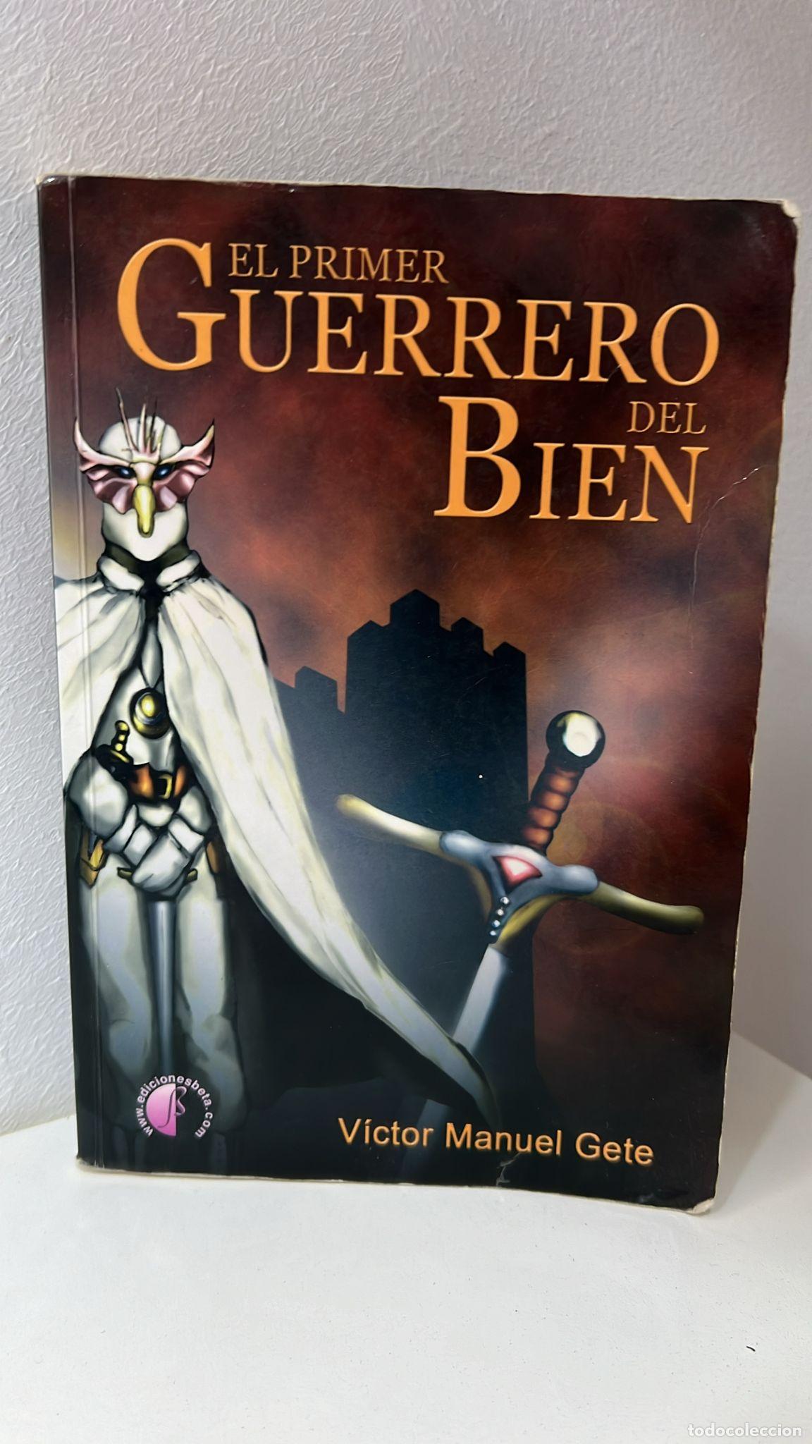 Libros: El primer guerrero del bien - V&iacute;ctor Manuel Gete - Foto 2