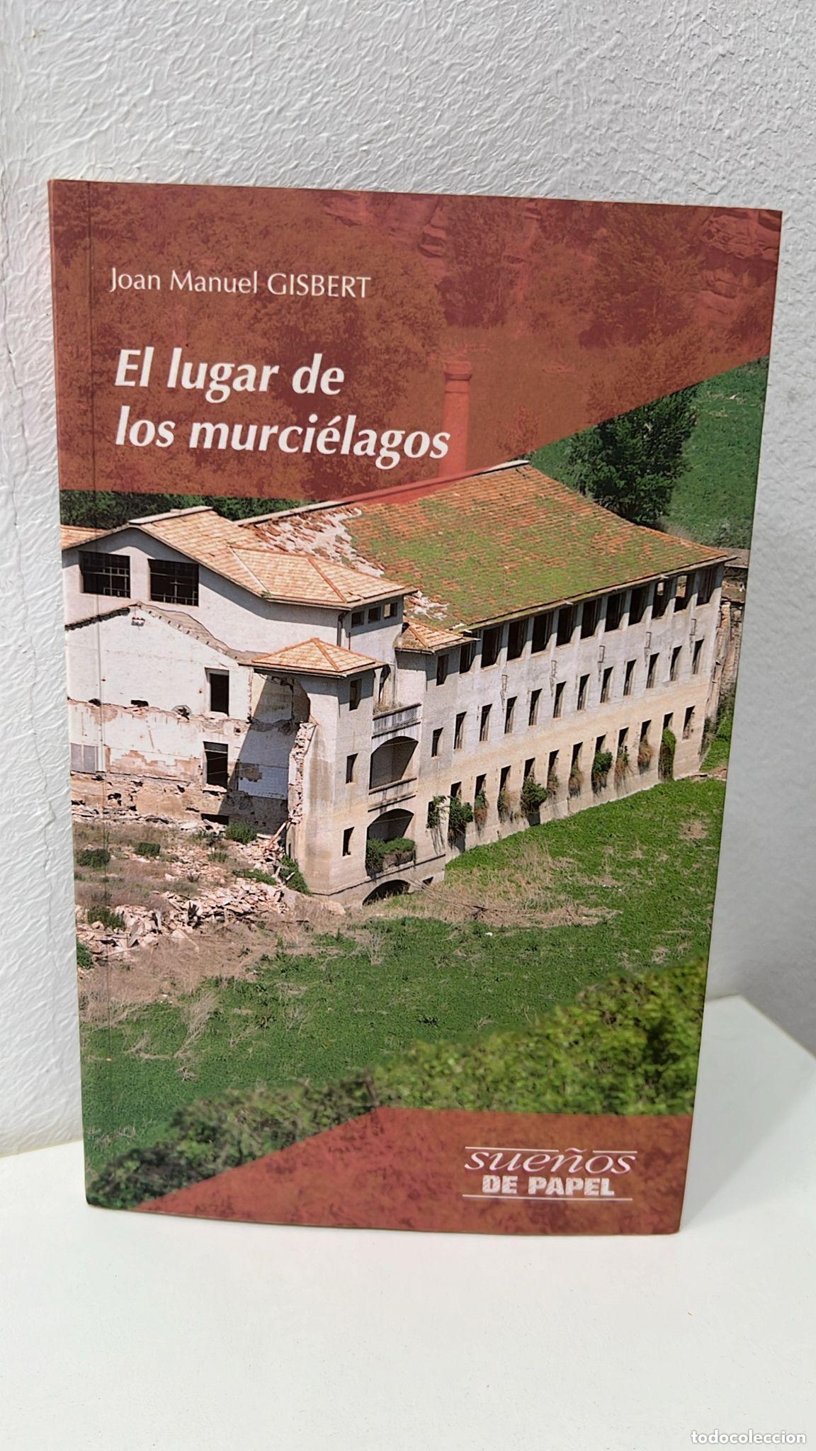 Libros: El lugar de los murci&eacute;lagos - Joan Manuel Gisbert - Foto 1