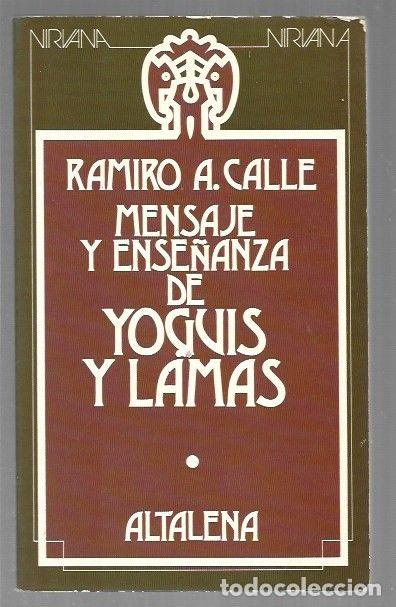 Libros: MENSAJE Y ENSE&Ntilde;ANZA DE YOGUIS Y LAMAS - CALLE, RAMIRO A. - Foto 1