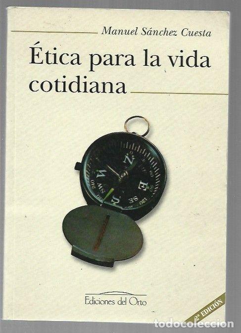 Libros: ETICA PARA LA VIDA COTIDIANA - SANCHEZ CUESTA, MANUEL - Foto 1