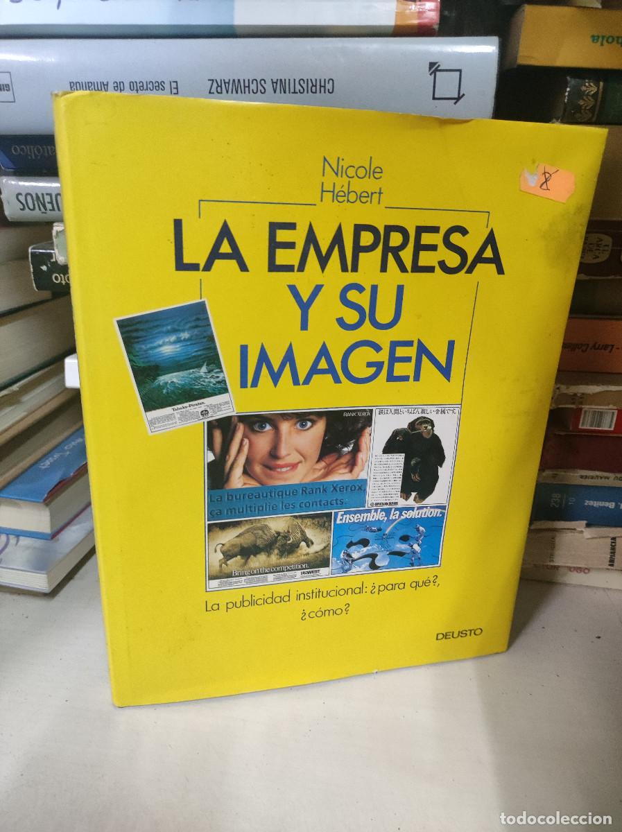 B&uuml;cher: LA EMPRESA Y SU IMAGEN. La publicidad institucional: &iquest;para qu&eacute;?, &iquest;c&oacute;mo? - H&eacute;rbert, Nicole