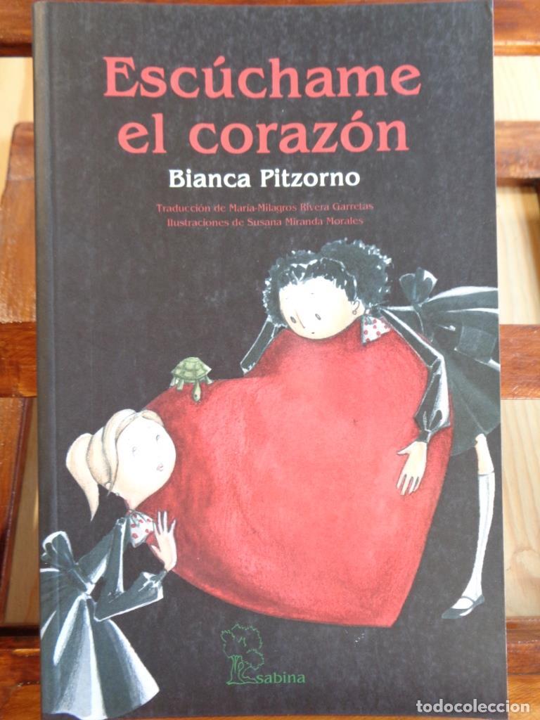 Libros: ESC&Uacute;CHAME EL CORAZ&Oacute;N - BIANCA PITZORNO - Foto 1
