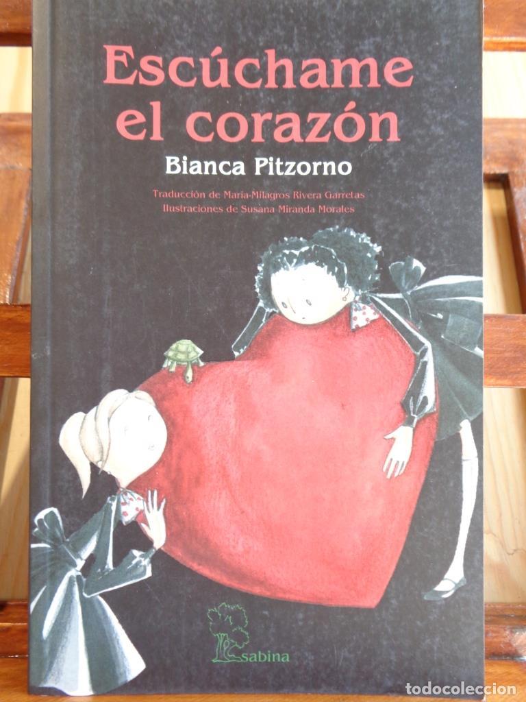 Libros: ESC&Uacute;CHAME EL CORAZ&Oacute;N - BIANCA PITZORNO - Foto 1