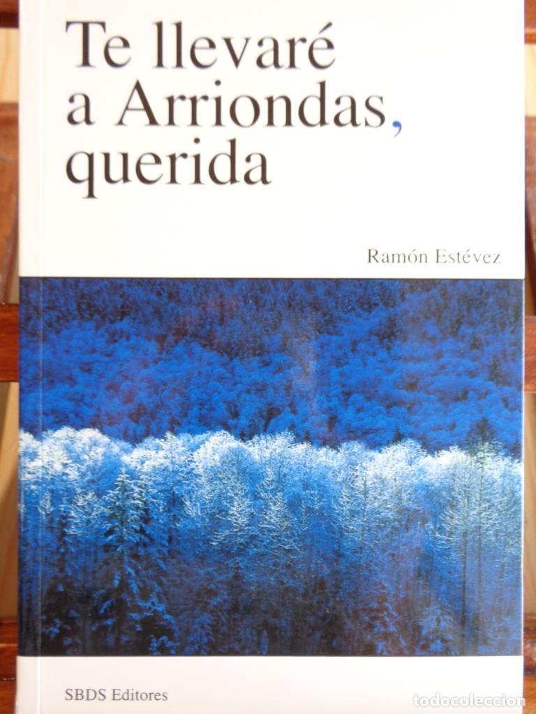 Libros: TE LLEVAR&Eacute; A ARRIONDAS, QUERIDA - RAM&Oacute;N EST&Eacute;VEZ - Foto 1
