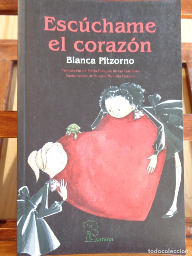 Libros: ESC&Uacute;CHAME EL CORAZ&Oacute;N - BIANCA PITZORNO - Foto 1