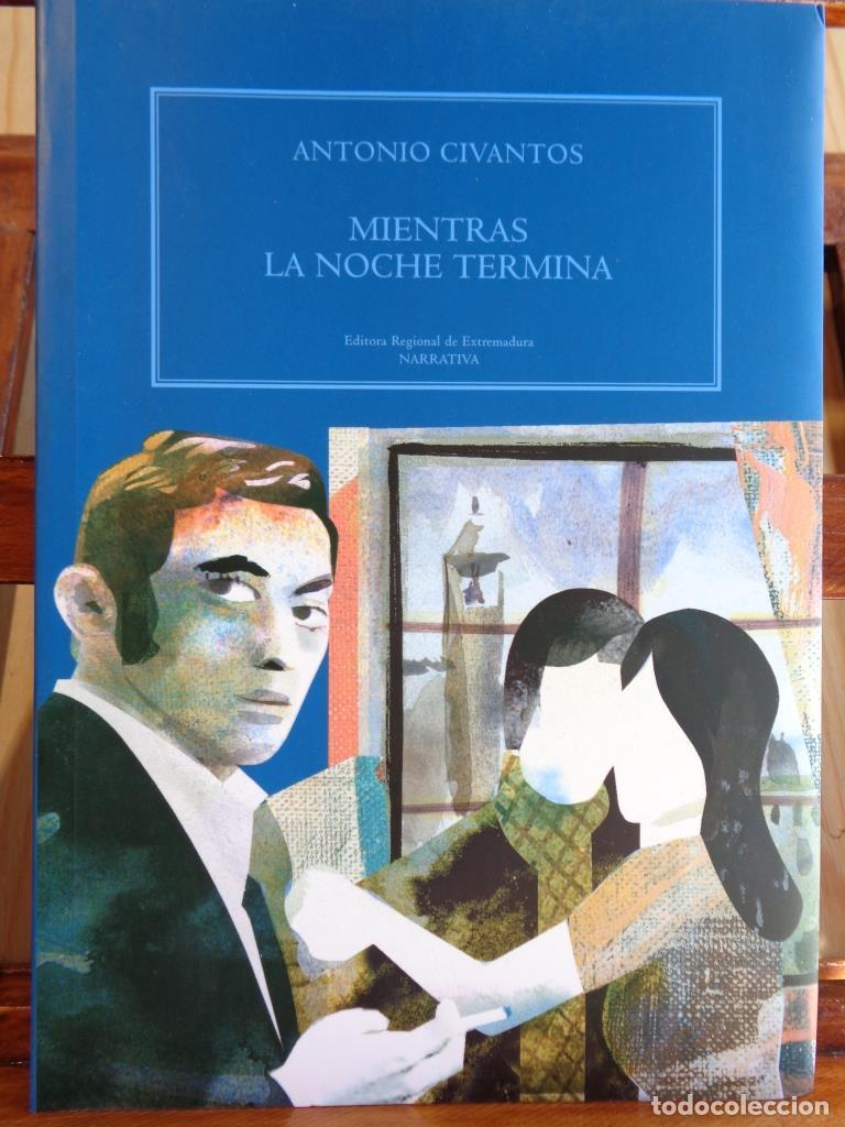 Libros: MIENTRAS LA NOCHE TERMINA - ANTONIO CIVANTOS - Foto 1