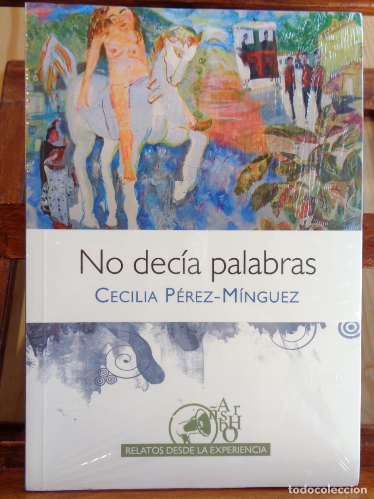 Libri di seconda mano: NO DEC&Iacute;A PALABRAS - CECILIA P&Eacute;REZ-M&Iacute;NGUEZ