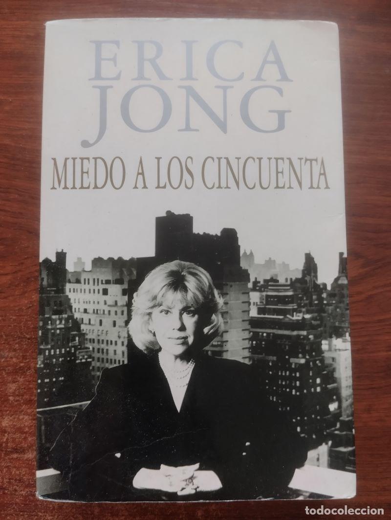 Libros: Miedo a los cincuenta - Erica Jong - Foto 1