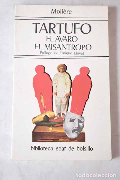 Libros: Tartufo, o El impostor ; El avaro ; El mis&aacute;ntropo.- Moliere - Foto 1