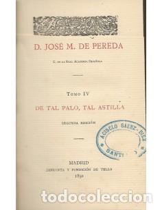 Libros: DE TAL PALO TAL ASTILLA - Pereda,Jos&eacute; M&ordf; de - Foto 1